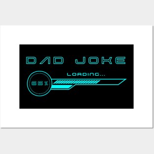 Dad Joke Loading Posters and Art